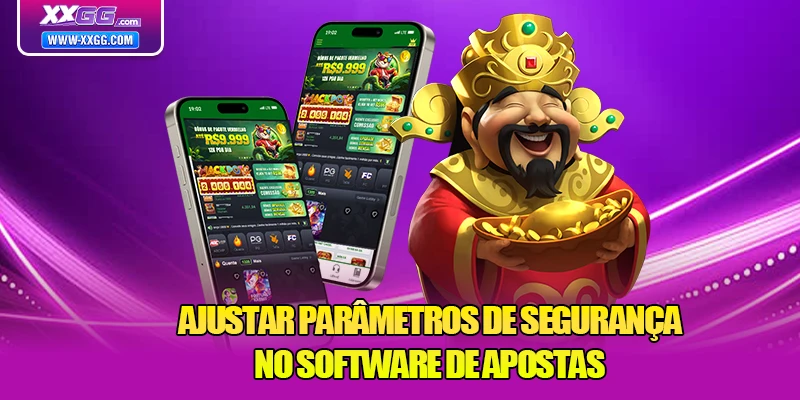 Ajustar parâmetros de segurança no software de apostas
