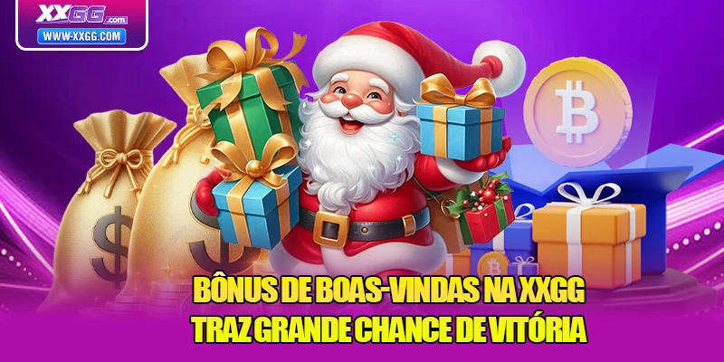 Bônus de Boas-Vindas na XXGG Traz Grande Chance de Vitória
