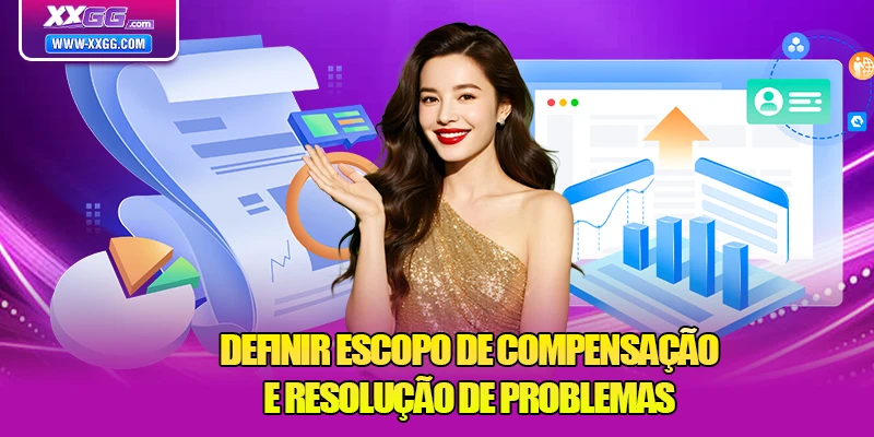 Definir escopo de compensação e resolução de problemas