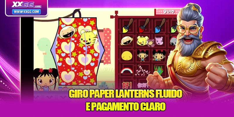 Giro Paper Lanterns fluido e pagamento claro