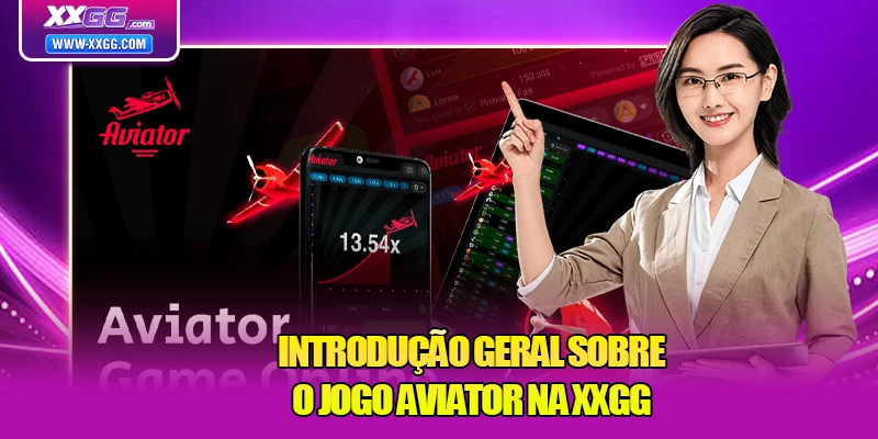 Introdução geral sobre o jogo Aviator na XXGG