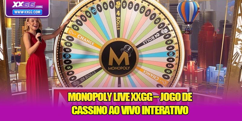 Monopoly Live XXGG - Jogo De Cassino Ao Vivo Interativo