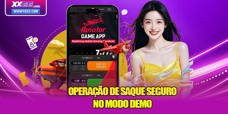 Operação de saque seguro no modo demo