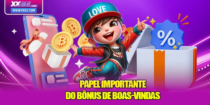 Papel importante do bônus de boas-vindas