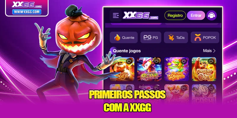 Primeiros Passos com a XXGG