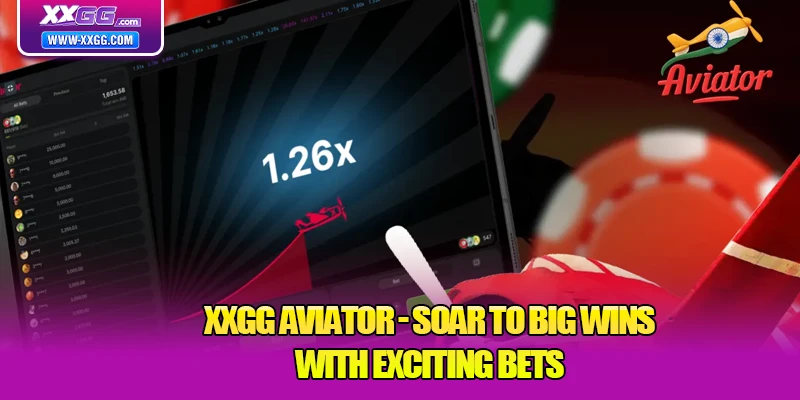 XXGG Aviator - Soar To Big Wins With Exciting Bets